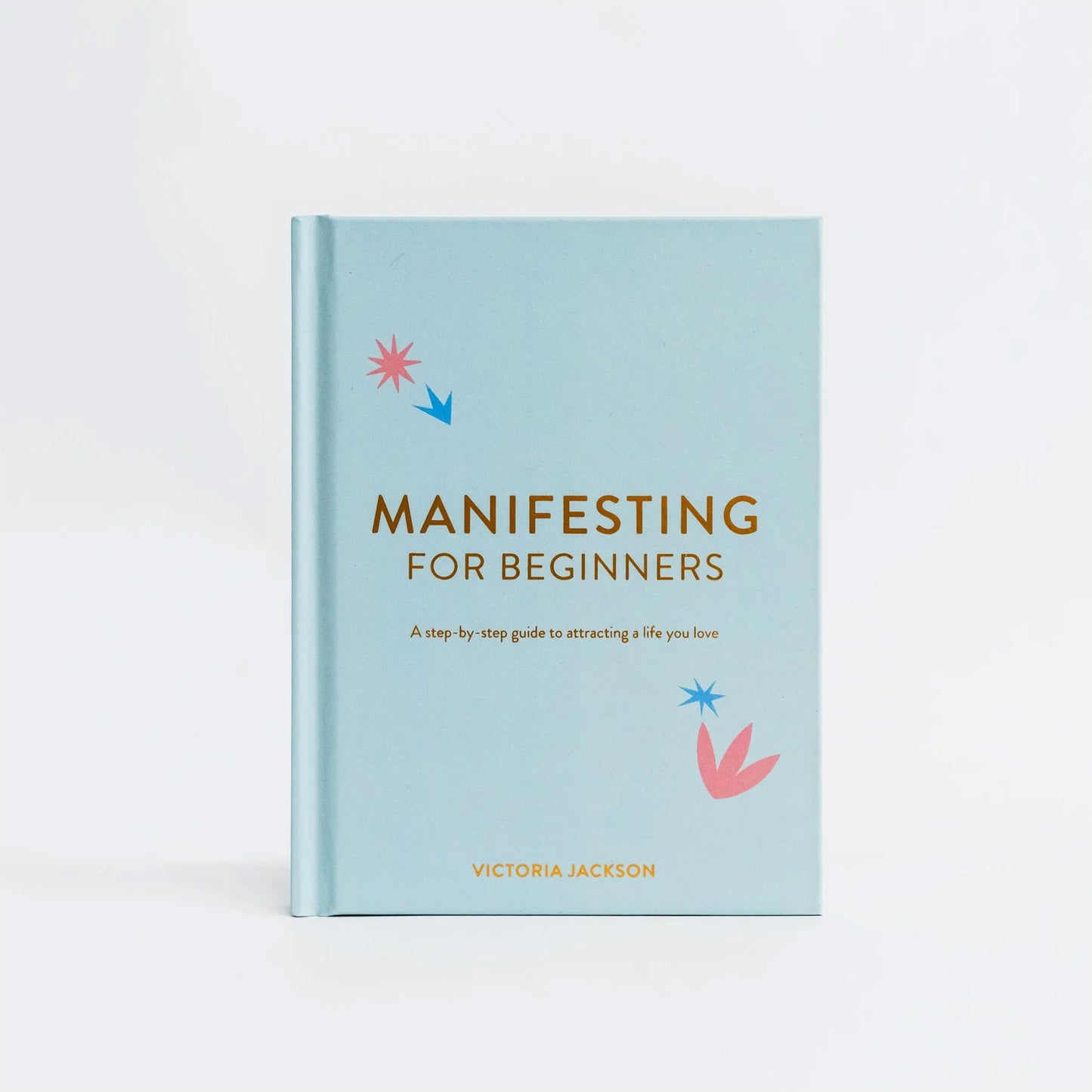 Manifesting For Beginners Hardcover Book By Victoria Jackson